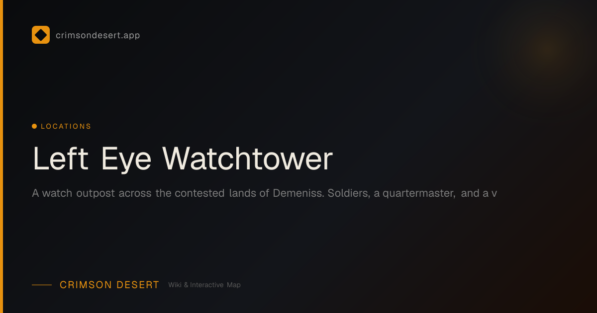 Linkes-Auge-Wachturm - Guide, Services & Map | Crimson Desert Wiki ...