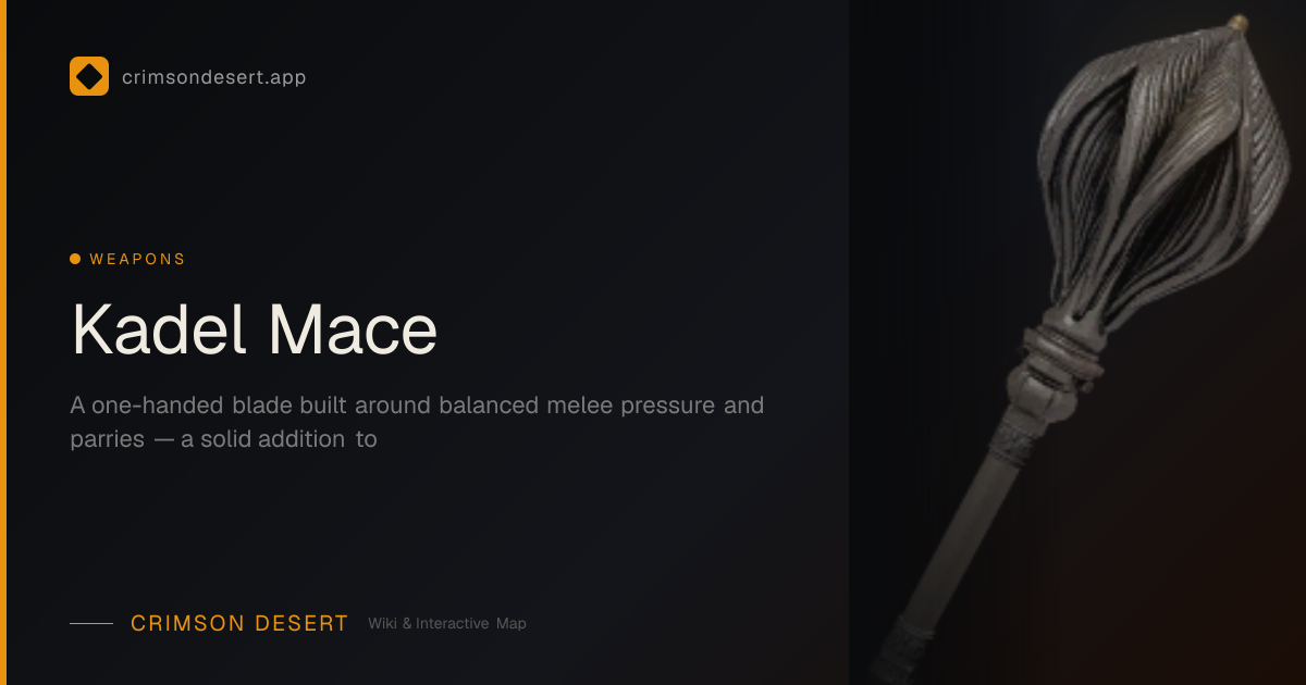 Kadel Mace - Stats, Location & How to Get | Crimson Desert Wiki ...