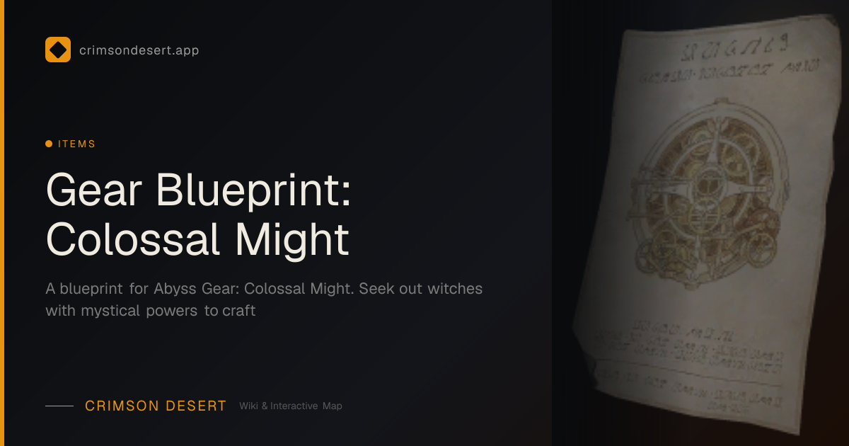 Gear Blueprint: Colossal Might - Location & How to Get | Crimson Desert ...