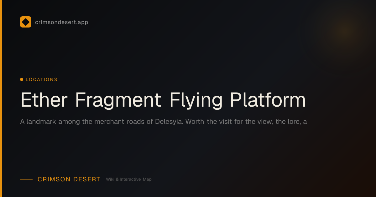 Ether Fragment Flying Platform - Guide, Services & Map | Crimson Desert ...