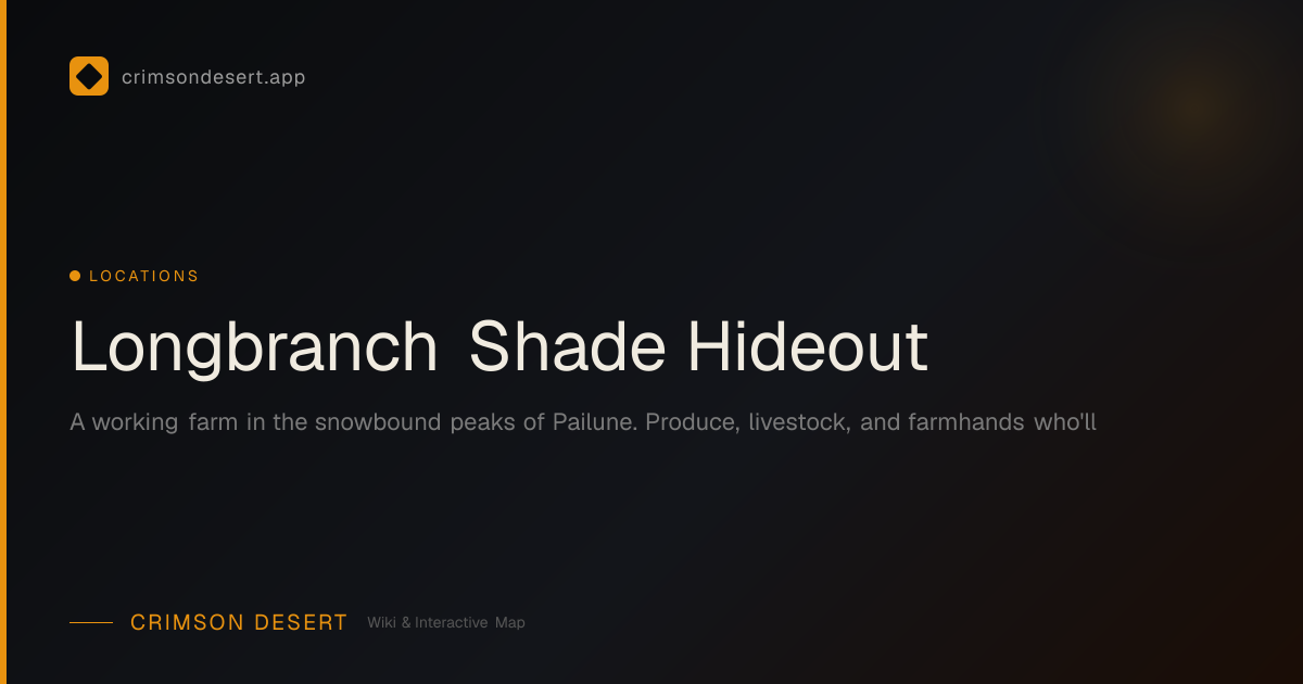 Longbranch Shade Hideout - Guide, Services & Map | Crimson Desert Wiki ...