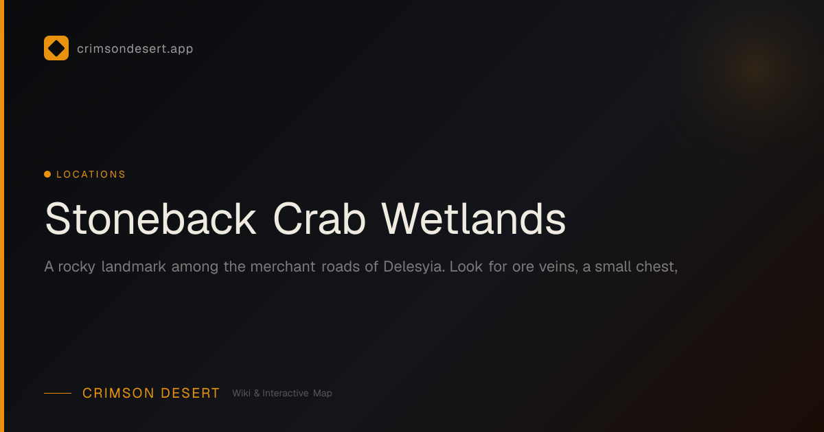 Stoneback Crab Wetlands - Guide, Services & Map | Crimson Desert Wiki ...