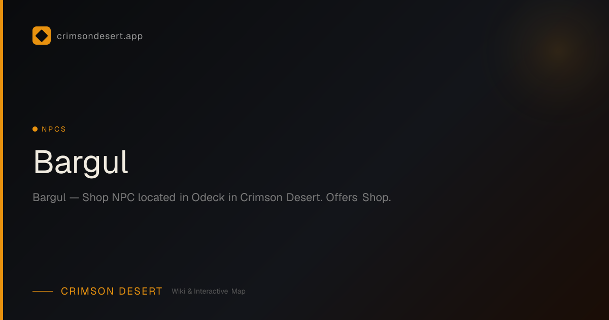 Bargul - Location, Services & Quests | Crimson Desert Wiki ...