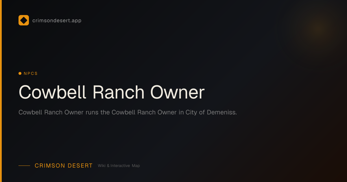 Cowbell Ranch Owner - Location, Services & Quests | Crimson Desert Wiki ...